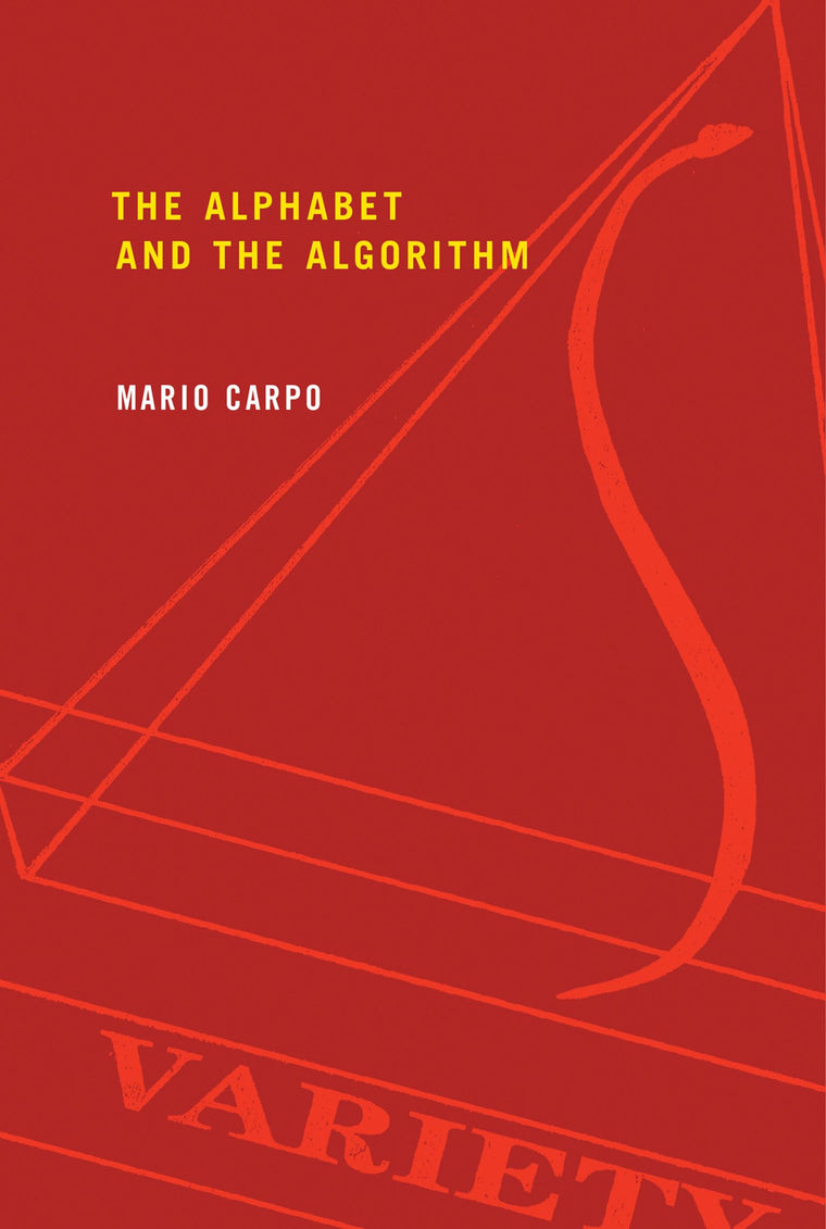 The Alphabet and the Algorithm (Writing Architecture) by Car