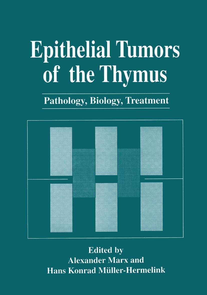Epithelial Tumors of the Thymus: Pathology, Biology, Treatment (Language of Science)