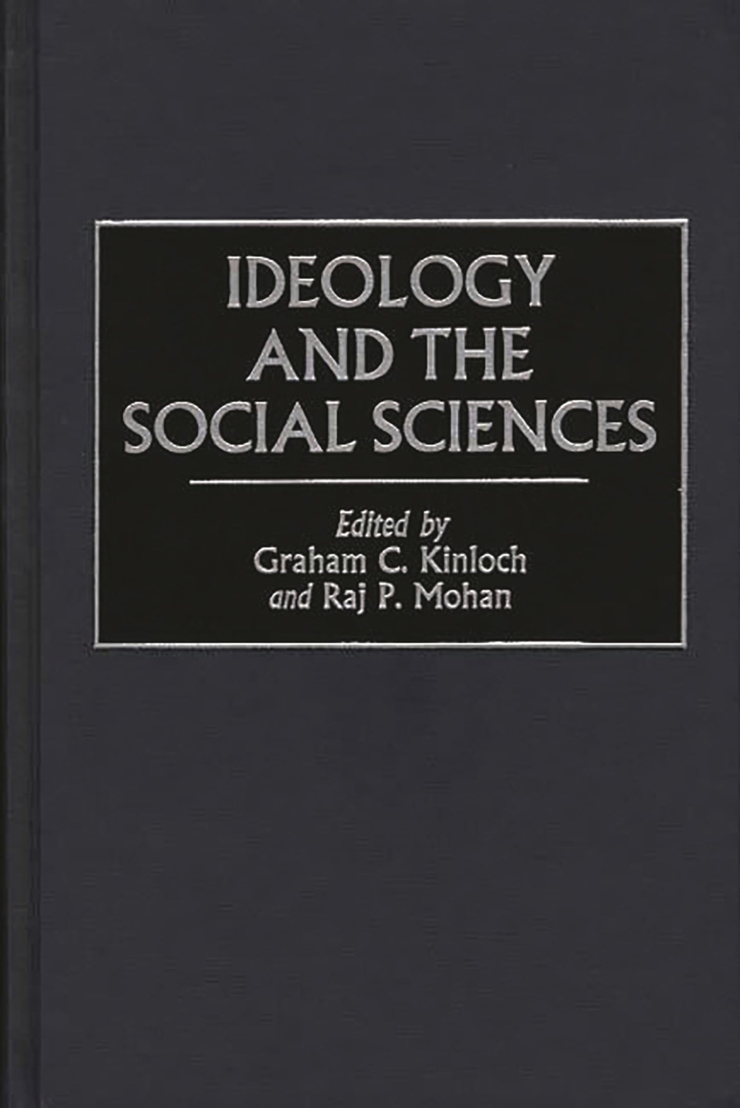 Ideology and the Social Sciences: (Contributions in Sociology) (Controversies in Science)