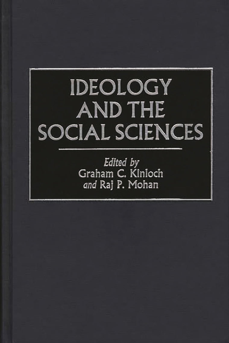 Ideology and the Social Sciences: (Contributions in Sociology) (Controversies in Science)