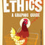 Introducing Ethics: A Graphic Guide (Graphic Guides)