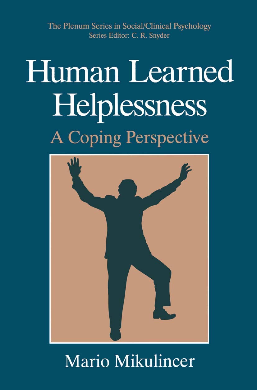 Human Learned Helplessness: A Coping Perspective (The Springer Series in Social Clinical Psychology)