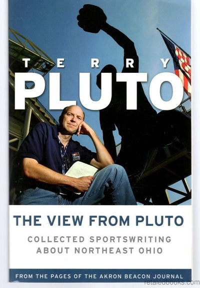 The View from Pluto: Collected Sportswriting About Northeast Ohio