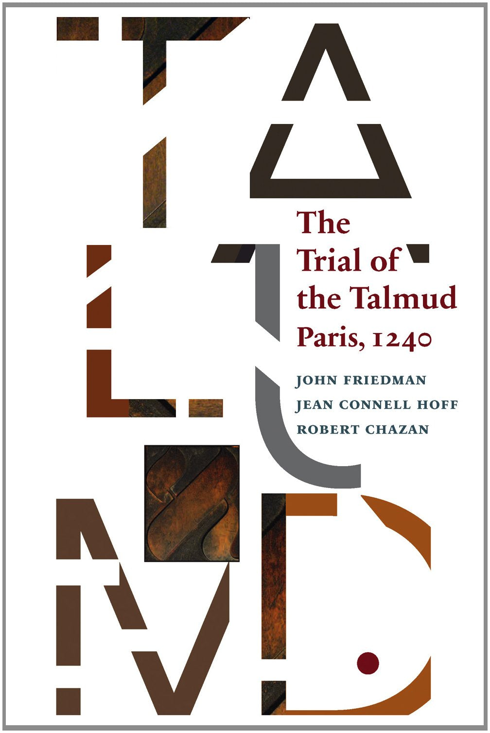 The Trial of the Talmud: Paris, 1240 (Mediaeval Sources in Translation)