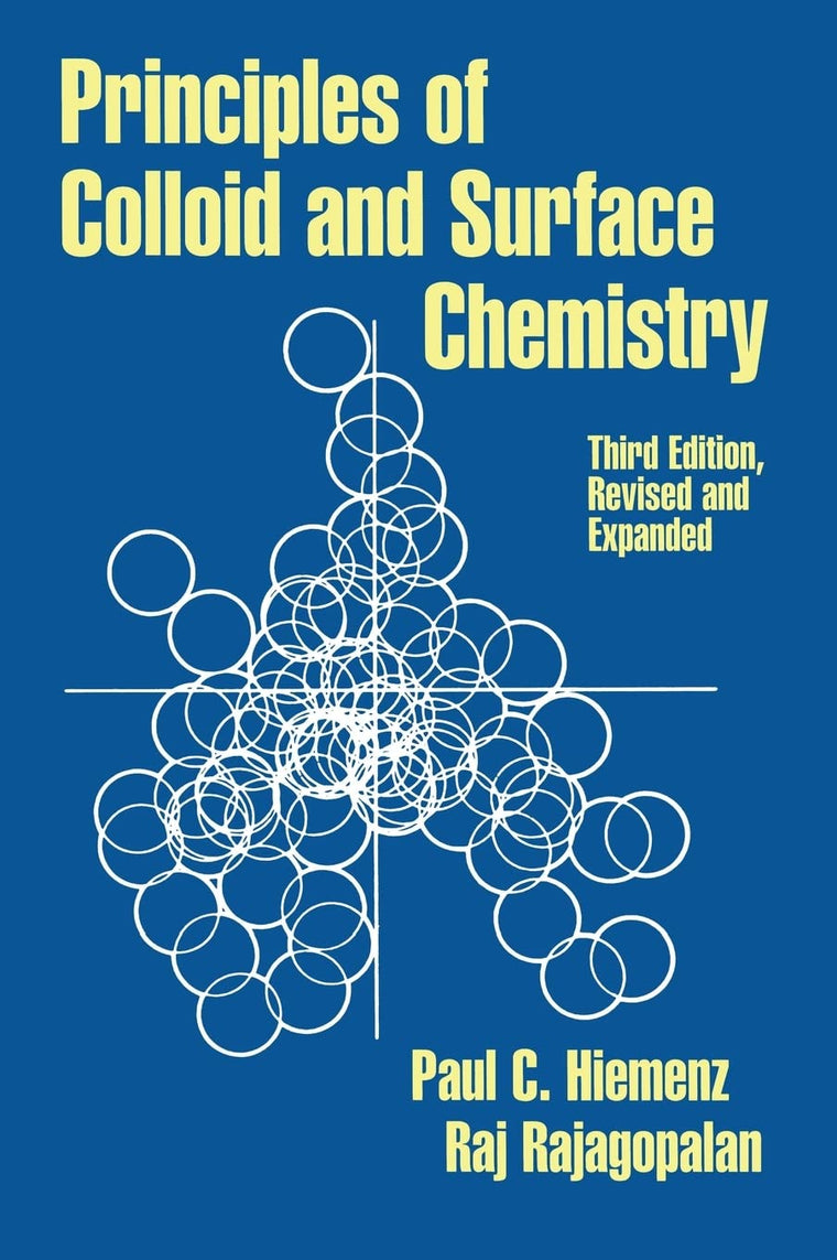 Principles of Colloid and Surface Chemistry, Revised and Expanded (UNDERGRADUATE CHEMISTRY SERIES)