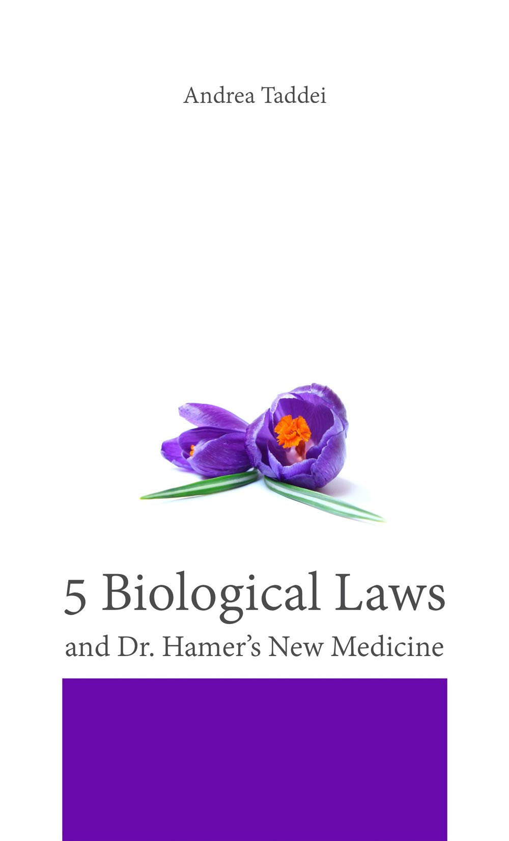 The 5 Biological Laws and Dr. Hamer? New Medicine (5 Biological Laws and New Germanic Medicine)