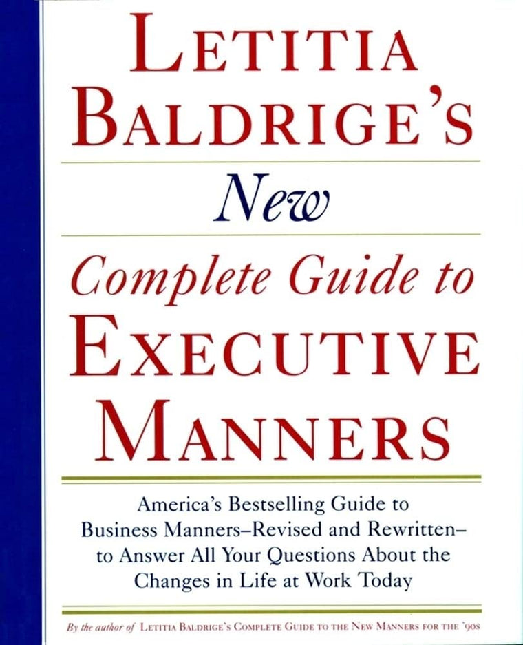 Letitia Baldrige's New Complete Guide to Executive Manners