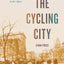 The Cycling City: Bicycles and Urban America in the 1890s (Historical Studies of Urban America)