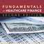 Fundamentals of Healthcare Finance, Second Edition