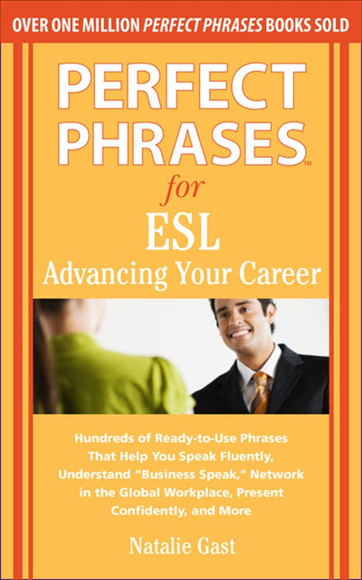Perfect Phrases for ESL Advancing Your Career (Perfect Phrases Series)