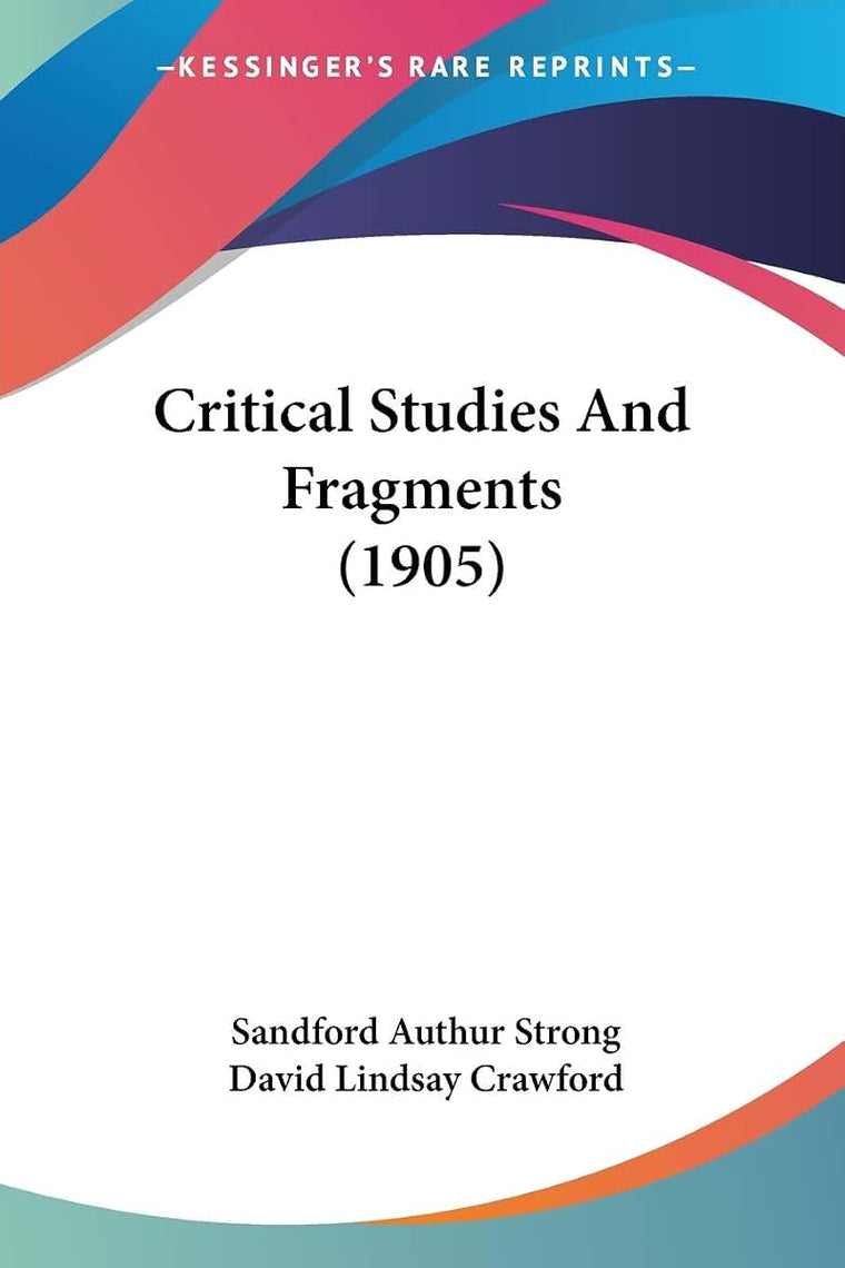 Critical Studies And Fragments (1905)