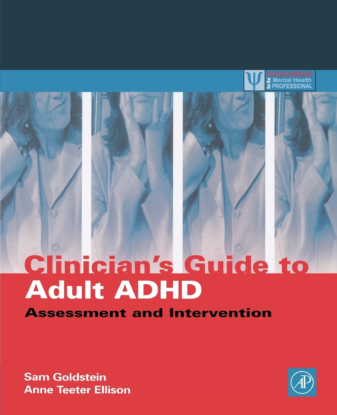 Clinician's Guide to Adult ADHD: Assessment and Intervention (Practical Resources for the Mental Health Professional)
