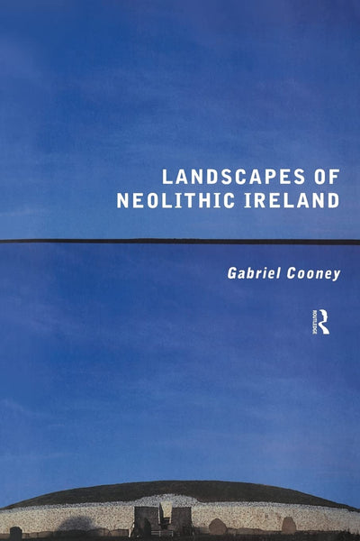 Landscapes of Neolithic Ireland