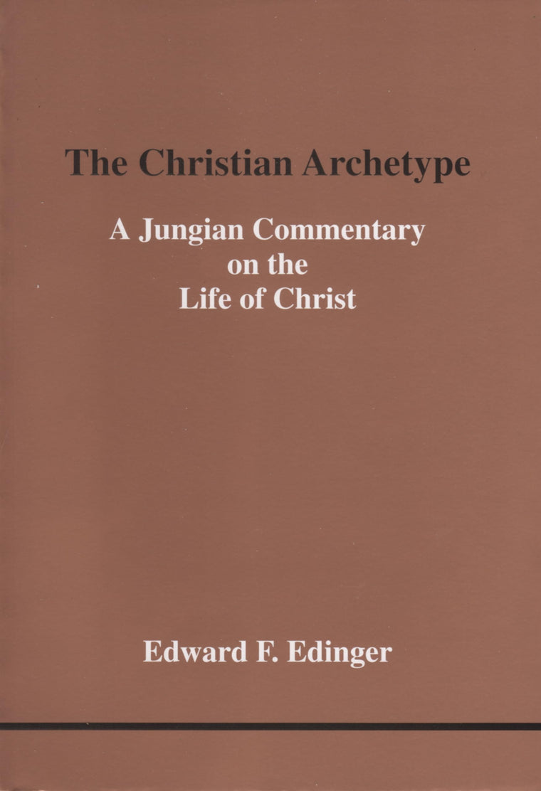 Christian Archetype, The (Studies in Jungian Psychology by Jungian Analysts)