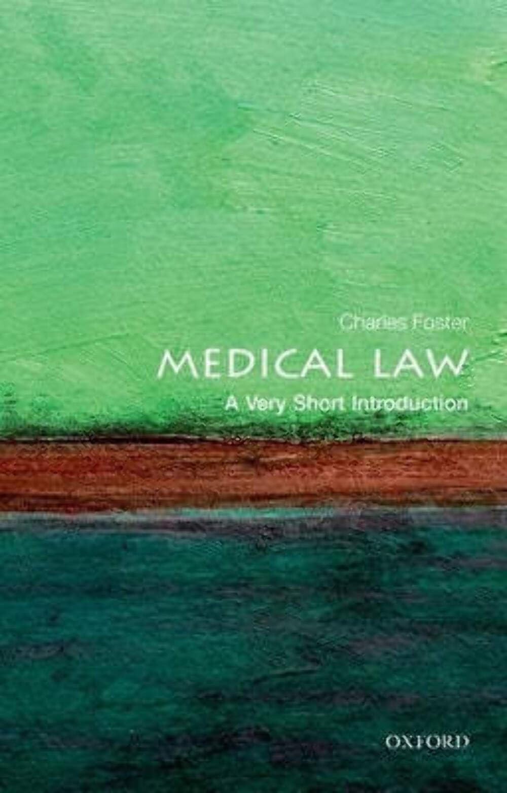 Medical Law: A Very Short Introduction (Very Short Introductions)