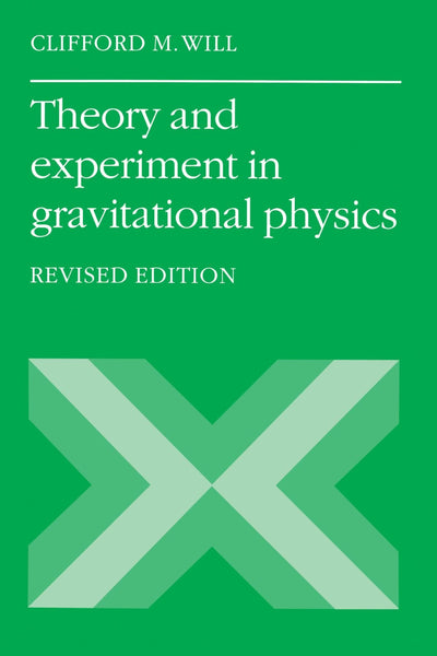 Theory and Experiment in Gravitational Physics, Revised Edition