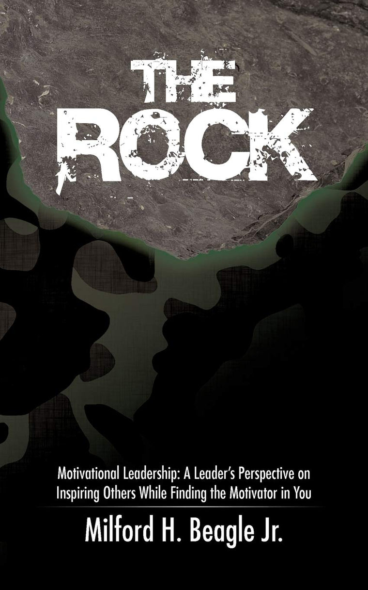 The Rock: Motivational Leadership: A Leader's Perspective On Inspiring Others While Finding the Motivator in You