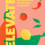 Elevate: The new 2026 cookbook from MasterChef winner – packed with easy everyday tasty dinner recipes full of flavour