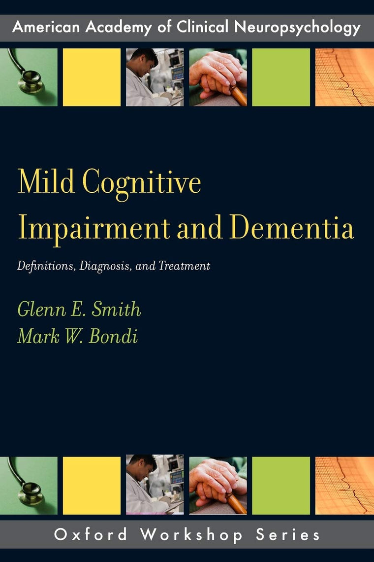 Mild Cognitive Impairment and Dementia: Definitions, Diagnosis, and Treatment (AACN Workshop Series)