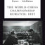 Euwe - Alekhine: THE WORLD CHESS CHAMPIONSHIP REMATCH (1937) (Alekhine's World Chess Championships)