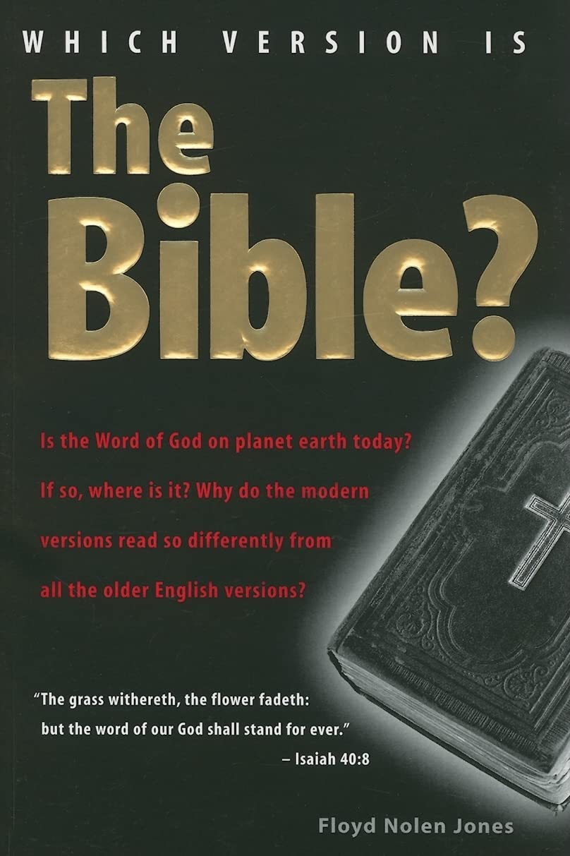 Which Version Is the Bible? by Jones Dr, Floyd Nolen