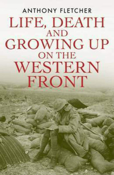 Life, Death, and Growing Up on the Western Front