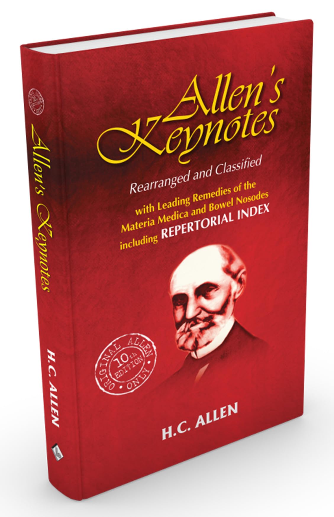 Allen's Key-notes Rearranged & Classified: With Leading Remedies of the Materia Medica & Bowel Nosodes