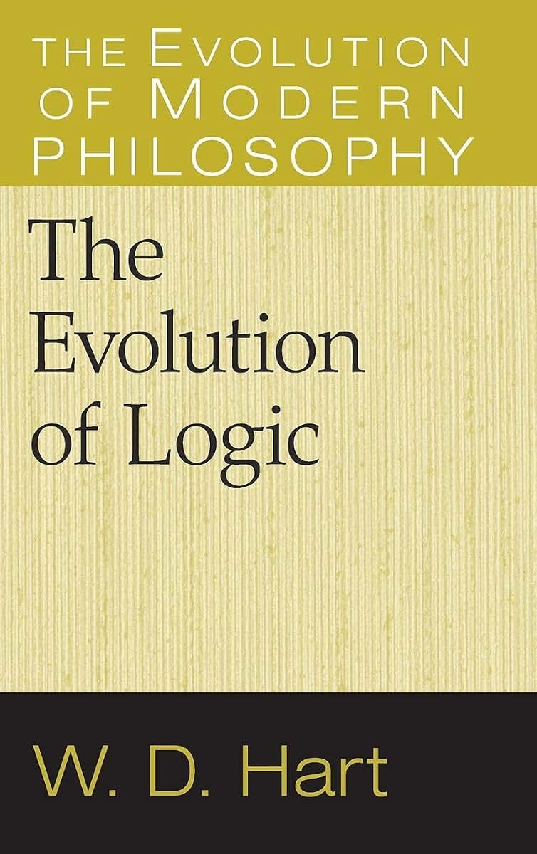 The Evolution of Logic (The Evolution of Modern Philosophy)