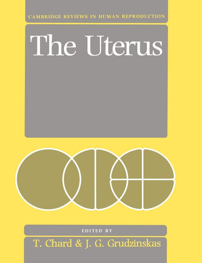 The Uterus (Cambridge Reviews in Human Reproduction)