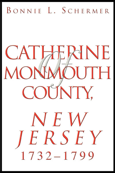 Catherine of Monmouth County, New Jersey: 1732?1799