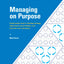 Managing on Purpose: Using hoshin kanri to develop strategy, align teams, grow leaders, and innovate your enterprise