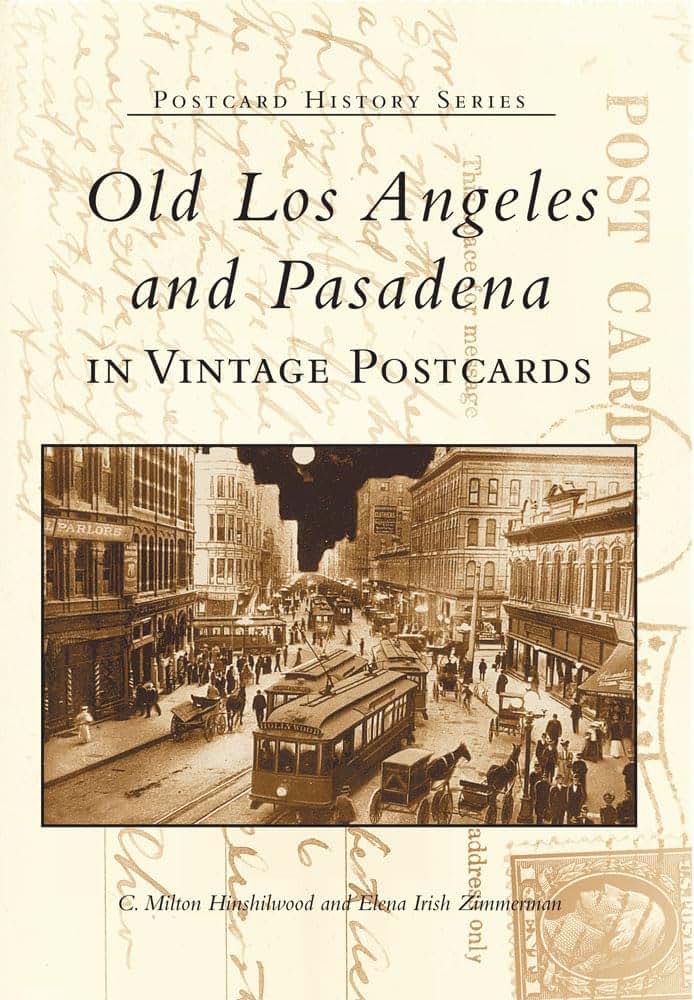 Old Los Angeles and Pasadena in Vintage Postcards (Postcard History Series)