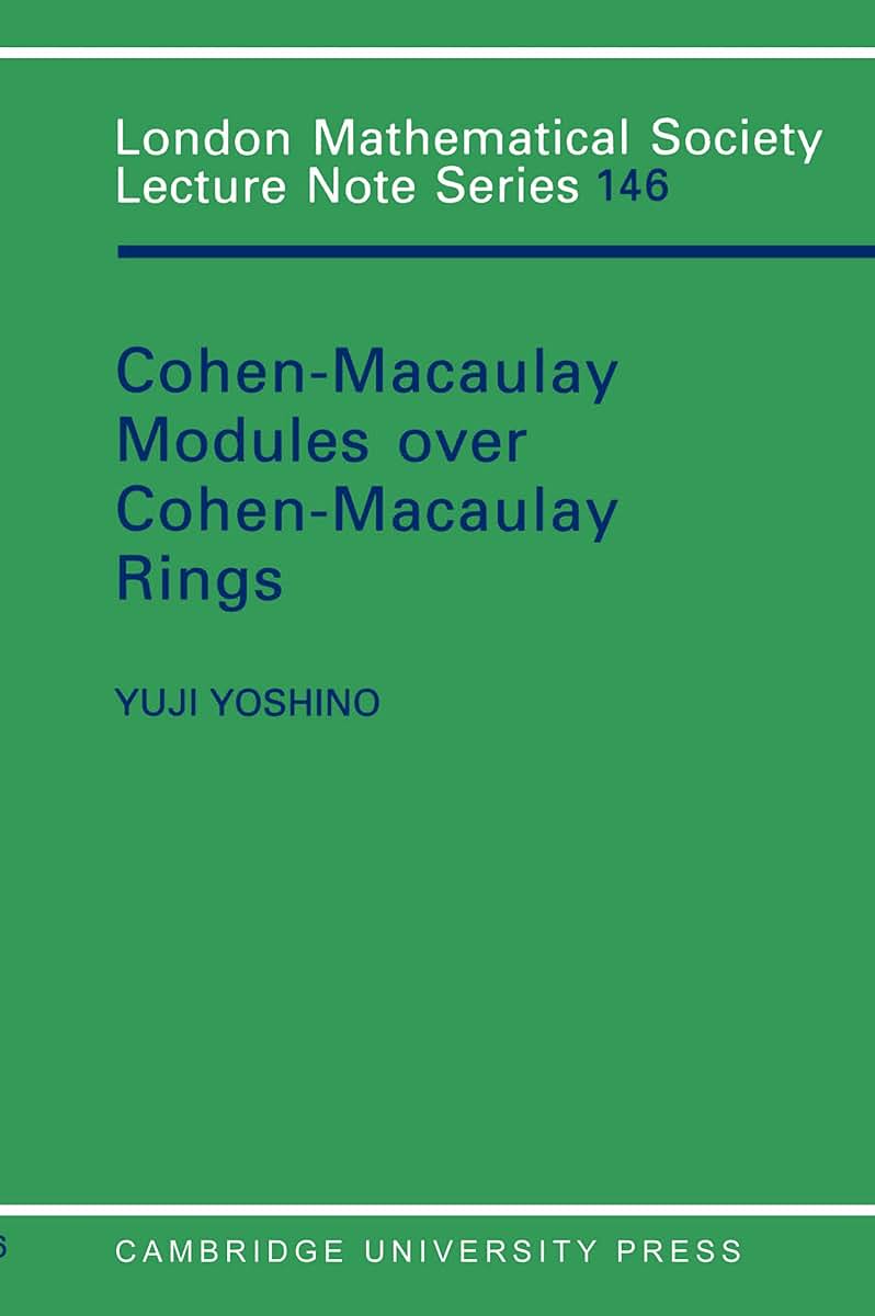 Cohen-Macaulay Modules over Cohen-Macaulay Rings (London Mathematical Society Lecture Note Series)