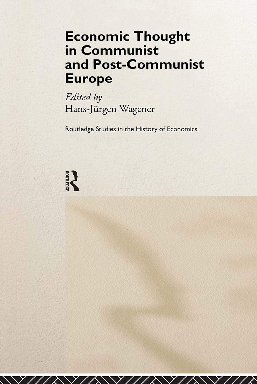 Economic Thought in Communist and Post-Communist Europe (Routledge Studies in the History of Economics)