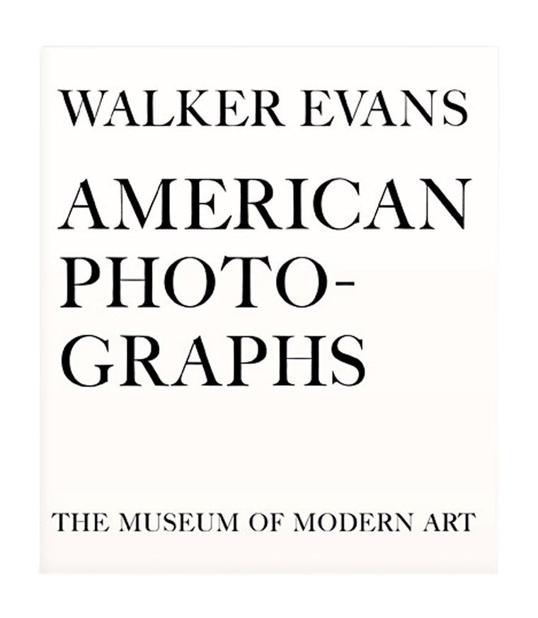 Walker Evans: American Photographs: Seventy-Fifth Anniversary Edition