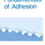 Fundamentals of Adhesion (New Horizons in Therapeutics)