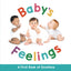 Baby's Feelings: A First Book of Emotions by Miakarts Books