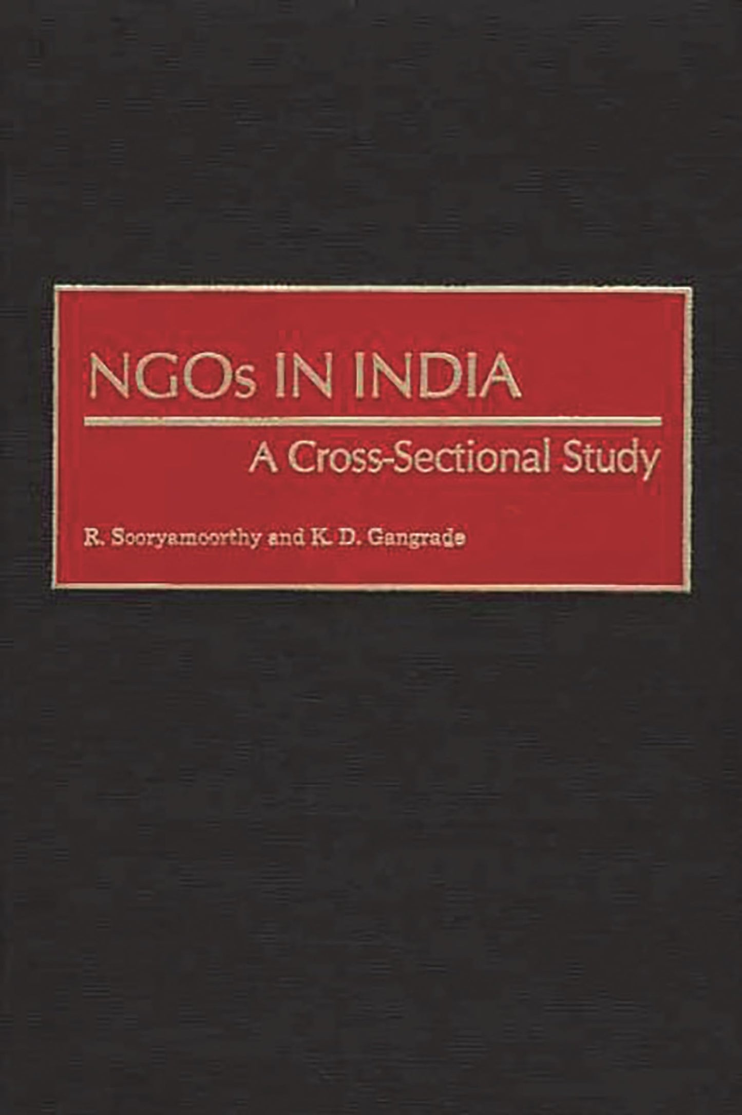 NGOs in India: A Cross-Sectional Study (Contributions in Sociology)