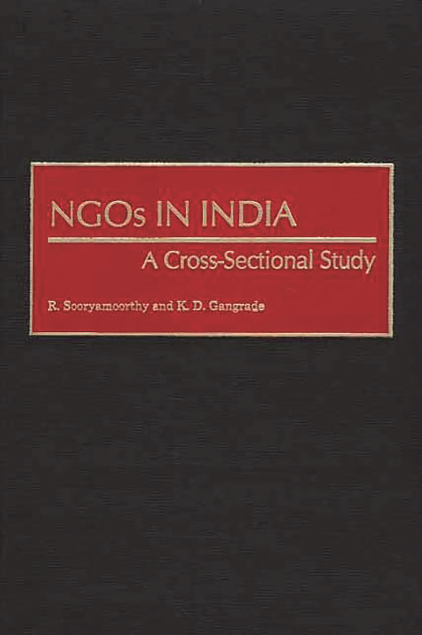 NGOs in India: A Cross-Sectional Study (Contributions in Sociology)