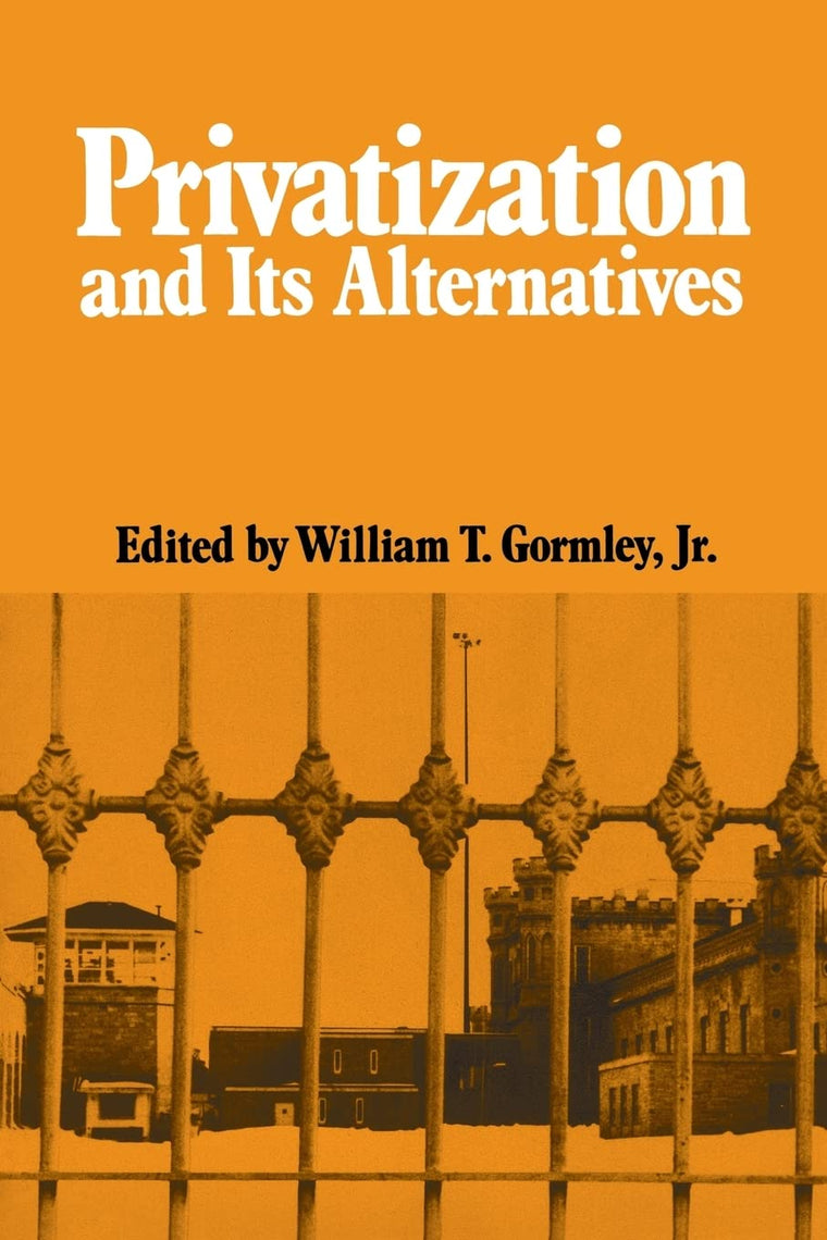 Privatization And Its Alternatives (La Follette Public Policy Series)