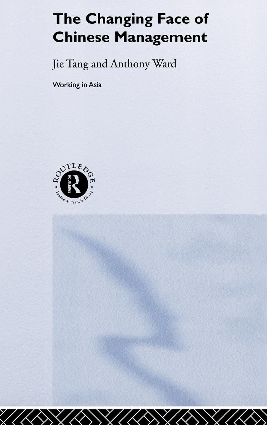 The Changing Face of Chinese Management (Working in Asia)