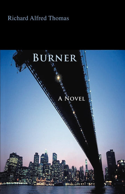 Burner: A Novel