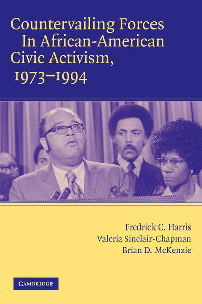 Countervailing Forces in African-American Civic Activism, 1973-1994