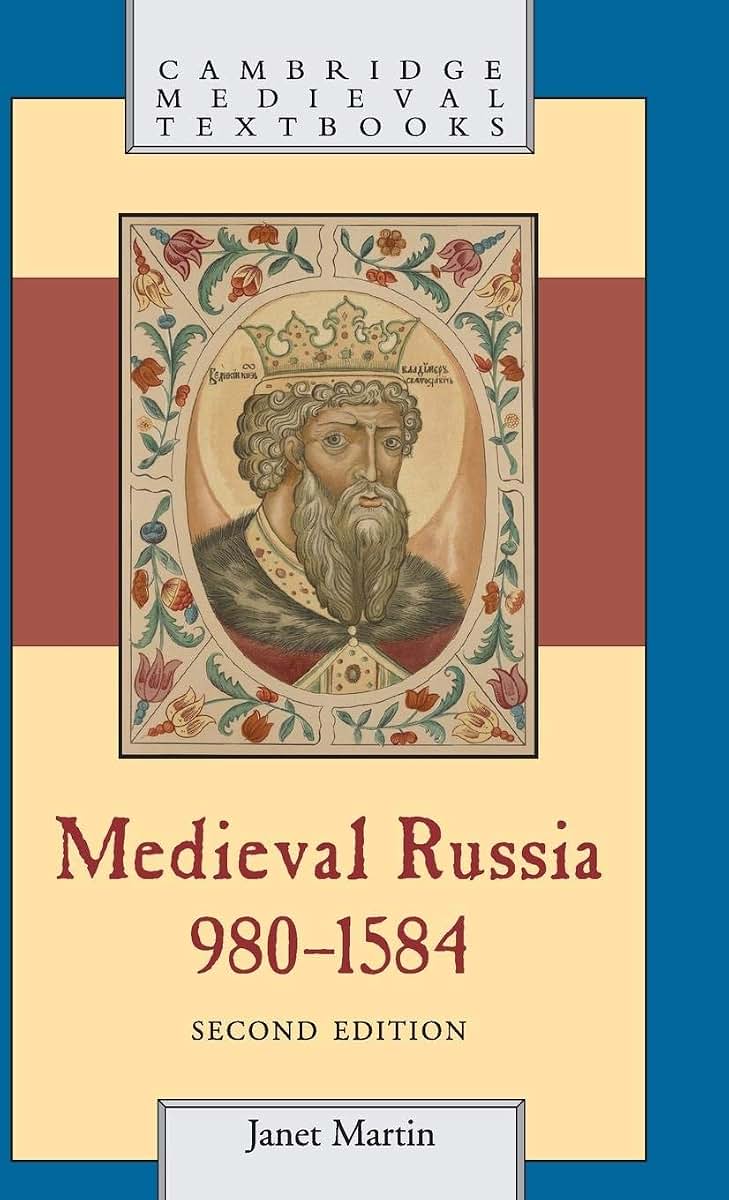 Medieval Russia, 980-1584 (Cambridge Medieval Textbooks)