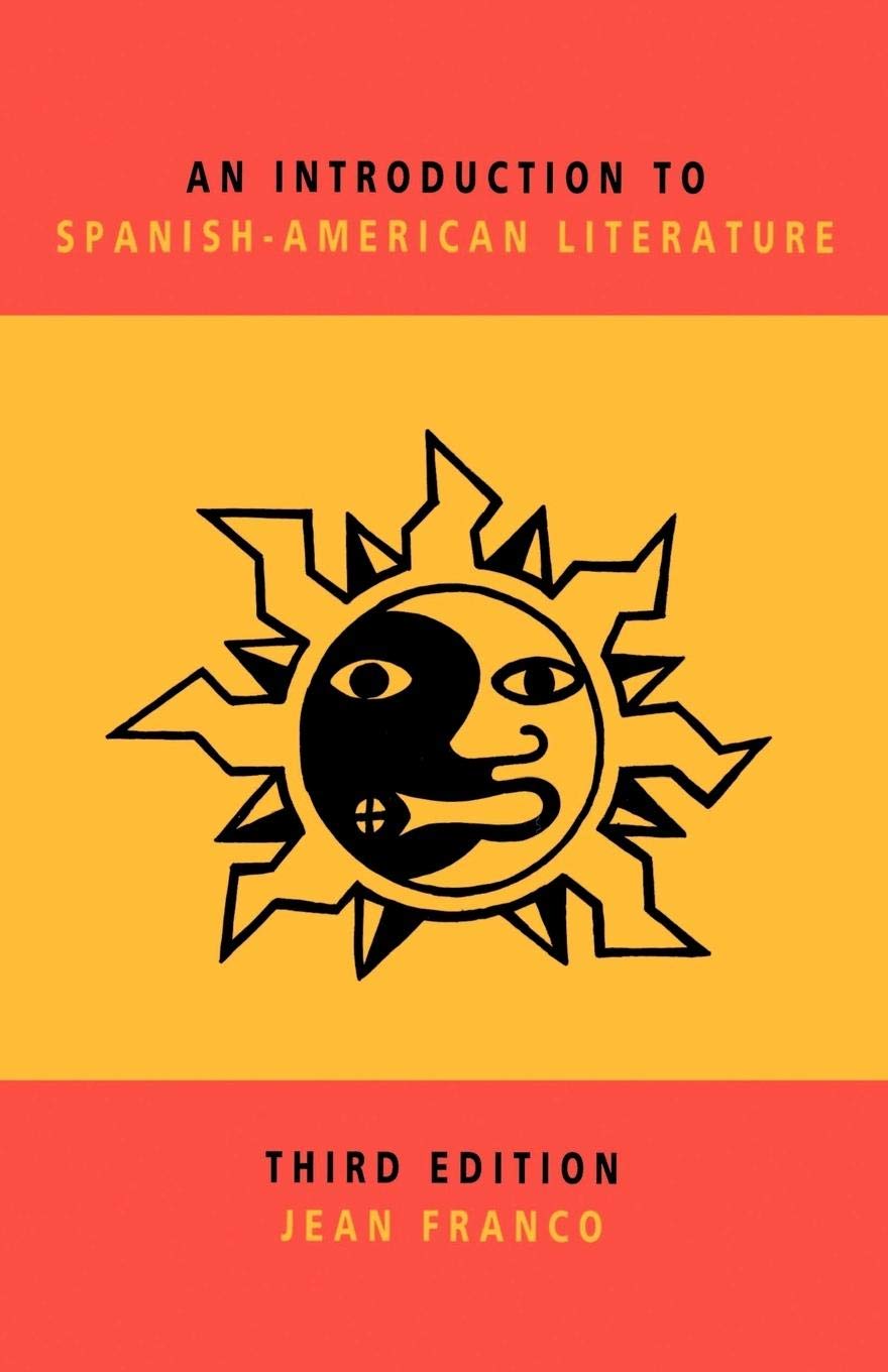 An Introduction to Spanish-American Literature by Franco, Je