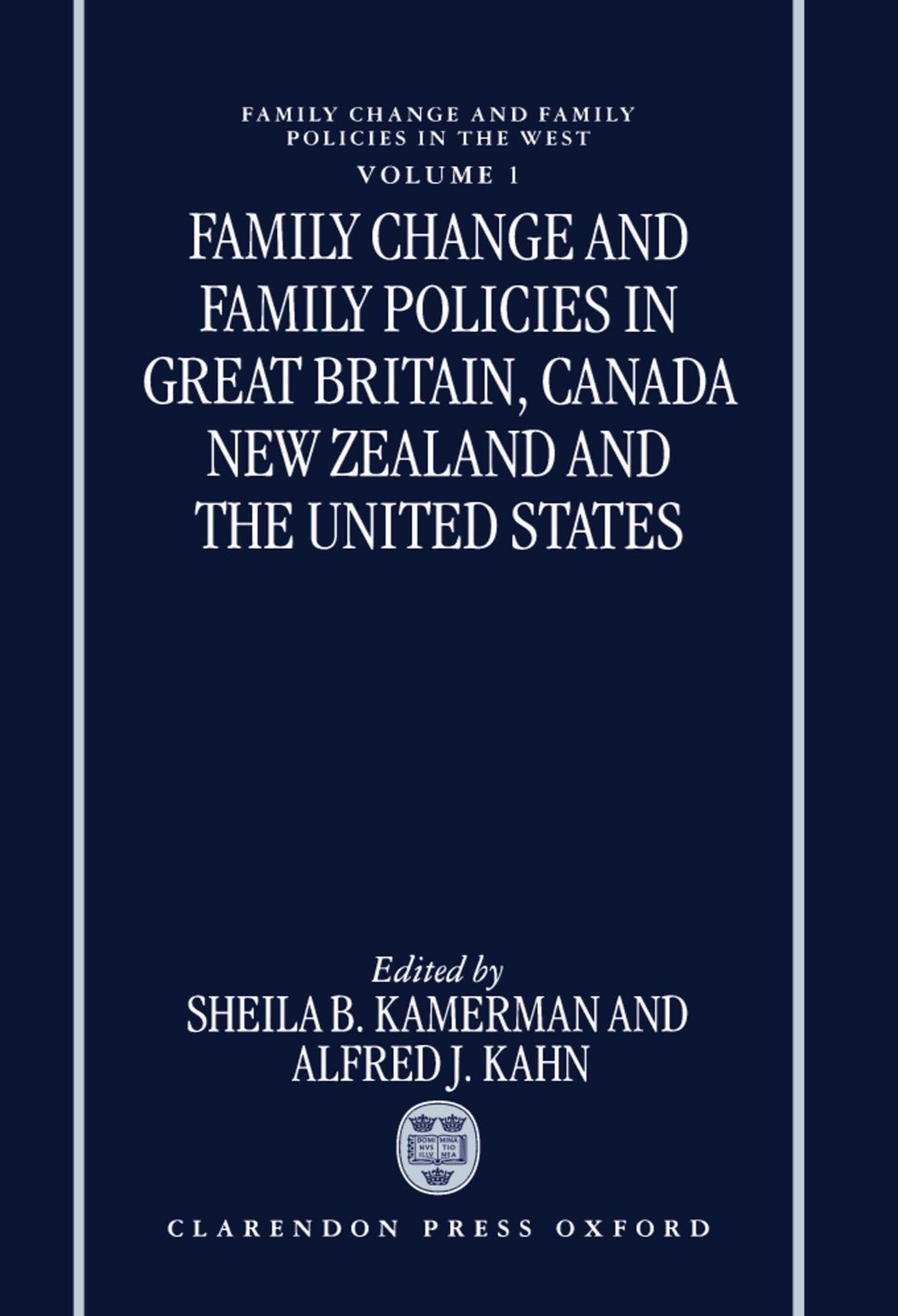 Family Change and Family Policies in Great Britain, Canada, New Zealand, and the United States (Family Change and Family Policy in the West)