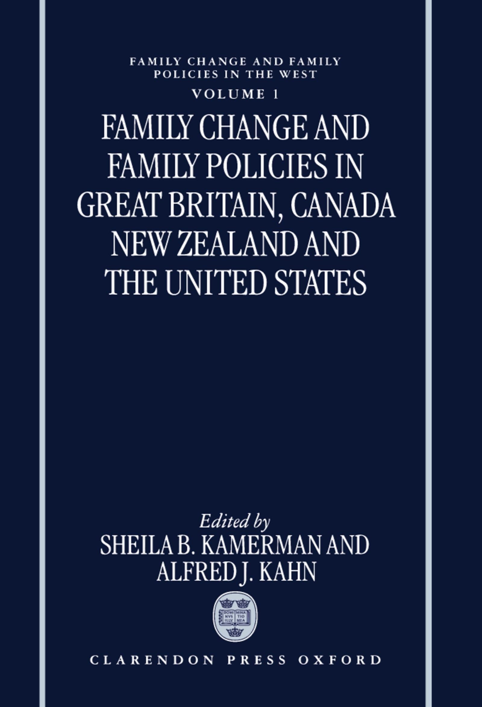 Family Change and Family Policies in Great Britain, Canada, New Zealand, and the United States (Family Change and Family Policy in the West)
