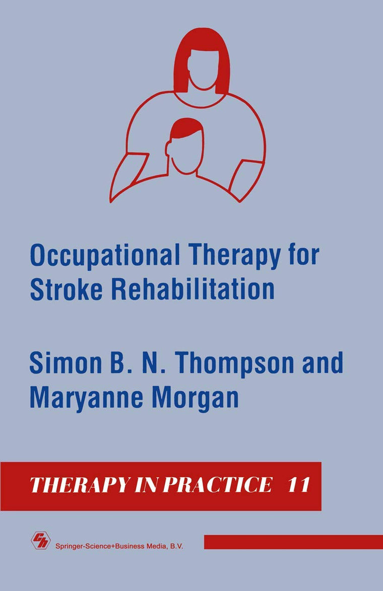 Occupational Therapy for Stroke Rehabilitation (Therapy in Practice Series)