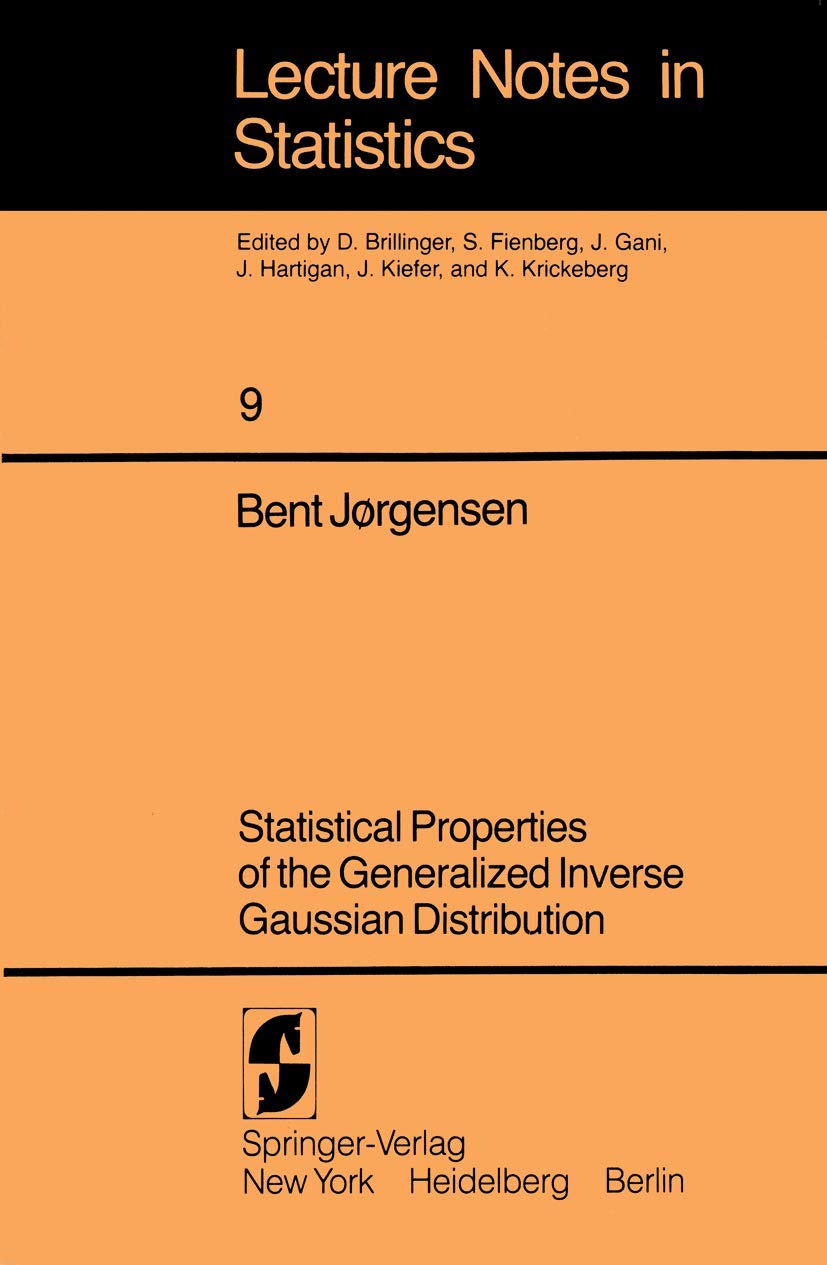 Statistical Properties of the Generalized Inverse Gaussian Distribution (Lecture Notes in Statistics 9)