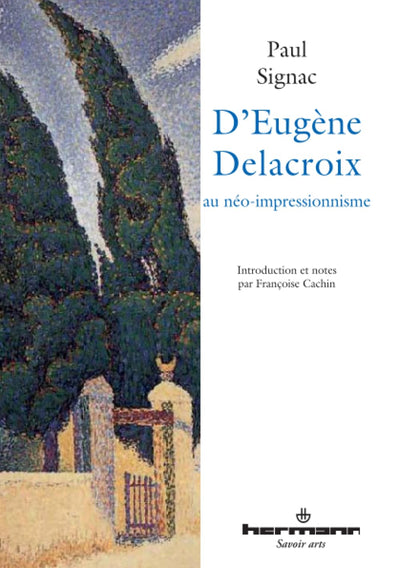 D'Eugne Delacroix au néo-impressionnisme (HR.SAVOIR ARTS) (French Edition)